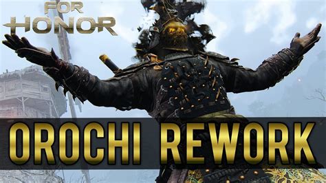 Orochi Rework Absolute Power Orochi Brawls Ep326 For Honor