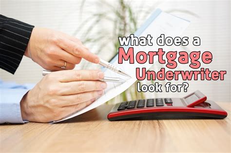 What Does a Mortgage Underwriter Look for?