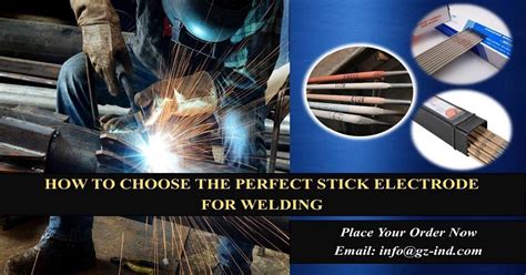 How To Choose The Perfect Stick Electrode For Welding Gz Industrial