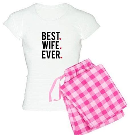 Best Wife Ever Womens Pajama Set Best Wife Ever Pajamas Cafepress