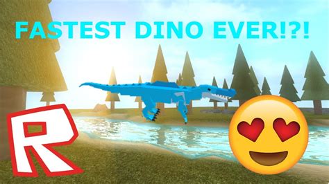 Fastest Dino Ever Roblox Dinosaur Simulator Youtube