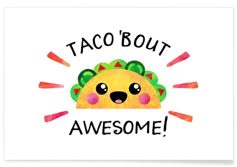 Taco Bout Awesome Poster Juniqe