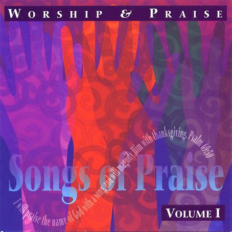Worship And Praise Song Of Praise Collection Volume 1 Album By The