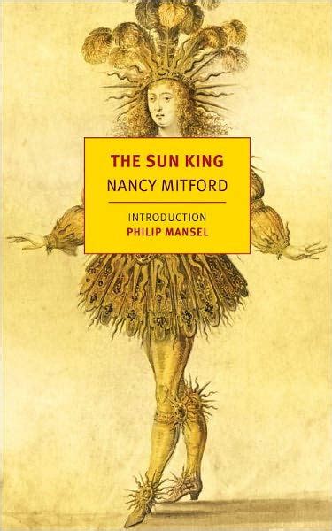 The Sun King By Nancy Mitford Paperback Barnes And Noble®