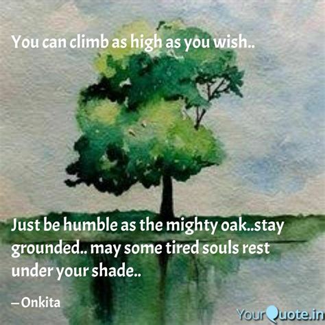 Discover and share mighty oak tree quotes. The Mighty Oak Tree Quote / Oak Tree Poems - Stand tall, oh mighty oak, for all the world to see ...
