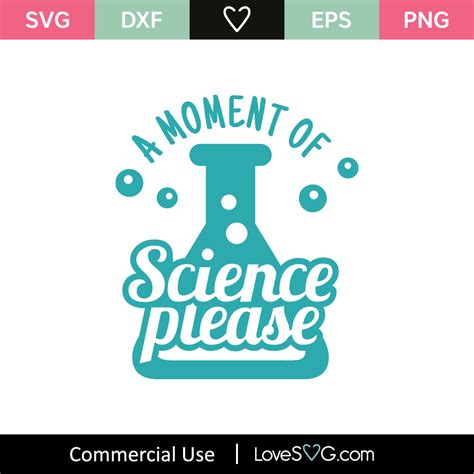 A Moment Of Science Please Svg Cut File