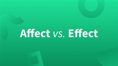 Affect Or Effect—how To Use These Words Correctly