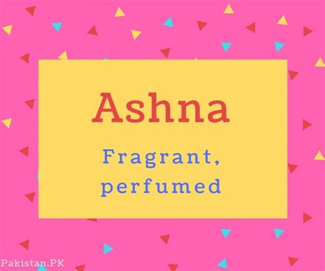 Now in urdu which derived its vocabulary influencing many languages it has all the meanings almost always. What is Ashna Name Meaning In Urdu - Ashna Meaning is معطر ...