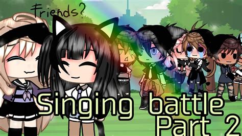 Singing Battle °boys Vs Girls°gachalife Part 2 Youtube