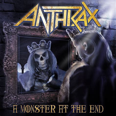 Anthrax A Monster At The End Encyclopaedia Metallum The Metal Archives