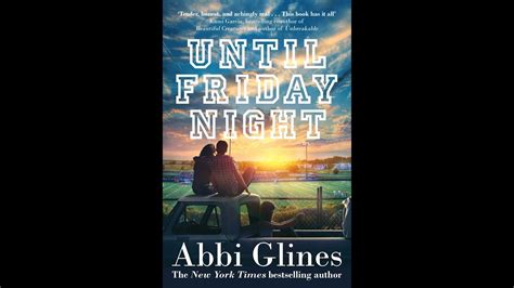 Plot Summary Until Friday Night By Abbi Glines In 4 Minutes Book