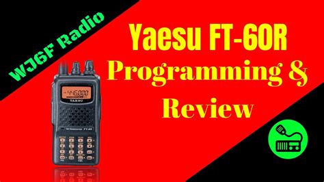 Yaesu Ft 60r Review And Programming Tutorial Youtube