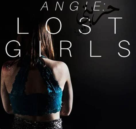 مشاهدة فيلم Angie Lost Girls 2020 مترجم افلامنكو أفلامنكو Aflaminco