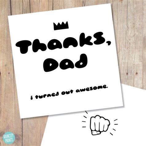 Thanks Dad I Turned Out Awesome Greeting Card Fathers Day