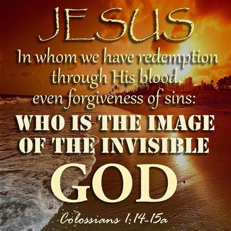 Jesus The Image Of The Invisible God Forgiveness Of Sin God Jesus