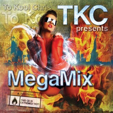 megamix by to kool chris 2009 05 05 music