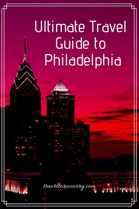 How To Spend 2 Days In Philadelphia Including All The Top Attractions