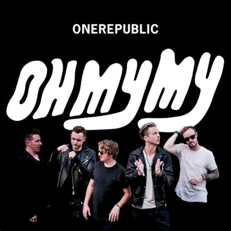 Onerepublic Reveal Oh My My Album Cover Announce October Release