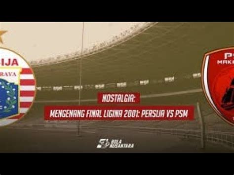 Informieren sie sich über ihre vorteile bei der liga bank. FINAL LIGA BANK MANDIRI 2001 ; Persija Jakarta Vs PSM ...