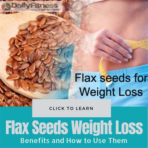 Flax Seeds For Weight Loss Benefits And How To Use Them