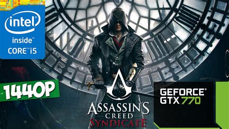 Assassin S Creed Syndicate I5 3570K GTX 770 1440p YouTube