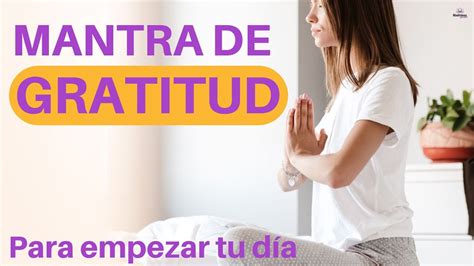 5 Minutos De Meditacion Guiada Gratitud A La Vida Para Comenzar Tu