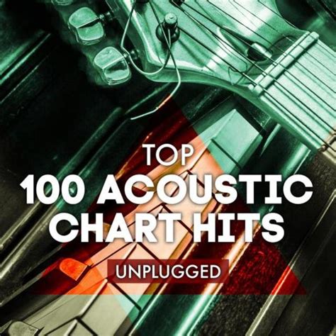 Top 100 Acoustic Chart Hits Unplugged By Acoustic Heroes On Tidal
