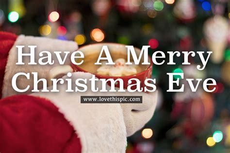 Have A Merry Christmas Eve Pictures Photos And Images For Facebook