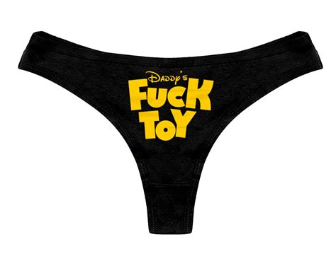 Daddys Fuck Toy Panties Ddlg Sexy Fun Funny Thong Panty Womens Thong P