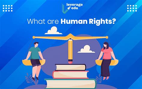 What Are Human Rights And Why Are They Important Leverage Edu