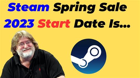 Steam Spring Sale 2023 Start Date And Plans Youtube