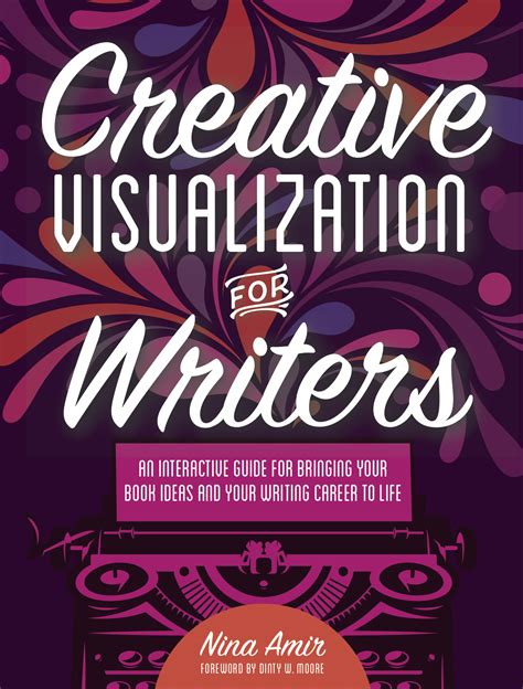 Nina Amirs New Book Creative Visualization For Writers