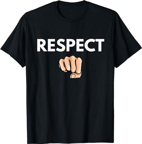 Respect T Shirt Uk Fashion