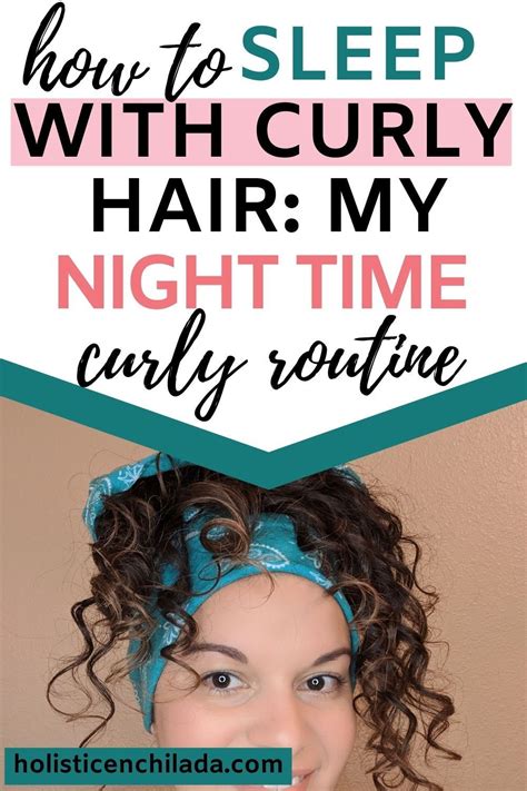 How To Sleep With Curly Hair Without Ruining It Learn The 5 Steps To