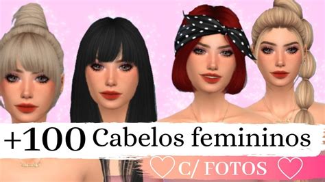 Pack 100 Novos Cabelos Femininos Com Fotosthe Sims 4 Youtube