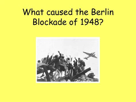 What Caused The Berlin Blockade Of 1948 Ppt Download