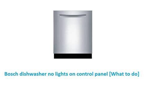 Bosch Dishwasher No Lights On Control Panel Troubleshooting Steps