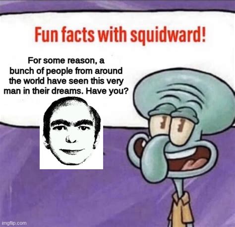 Fun Facts With Squidward 4 Imgflip