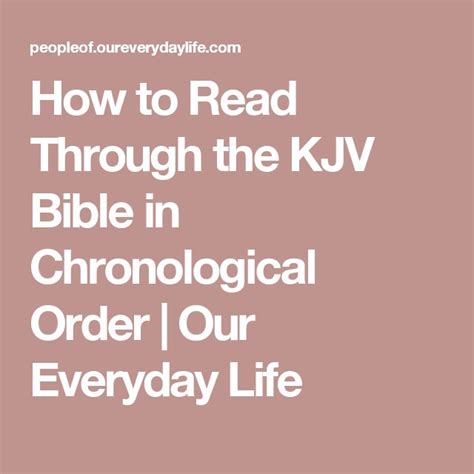 How To Read Through The Kjv Bible In Chronological Order Our Everyday