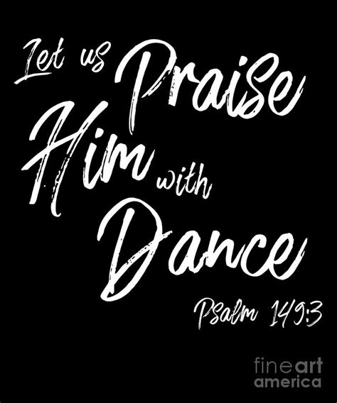 Praise Him With Dance Graphic Psalms Verse Design Drawing By Noirty