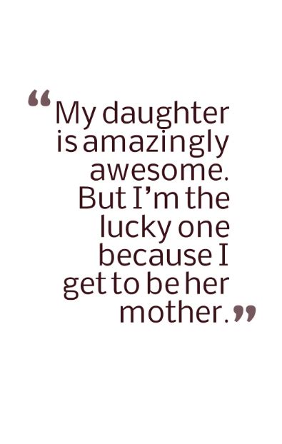 50 Best My Daughter Quotes To Show Your Inspirational