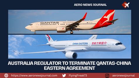 Australia Regulator To Terminate Qantas China Eastern Agreement