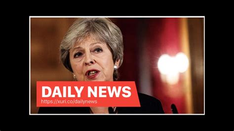 Daily News Theresa May Said The Responsibility For Stalled Brexit