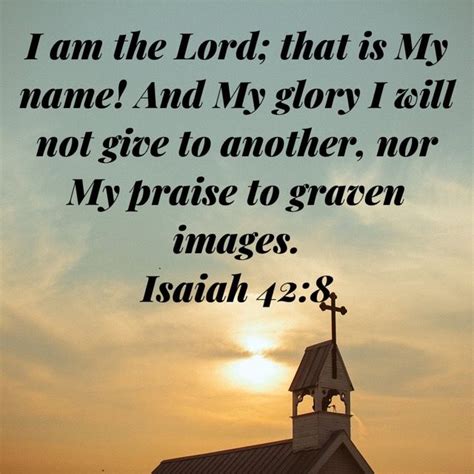 Graven Images Isaiah 42 Christian Sayings Amplified Bible Praise