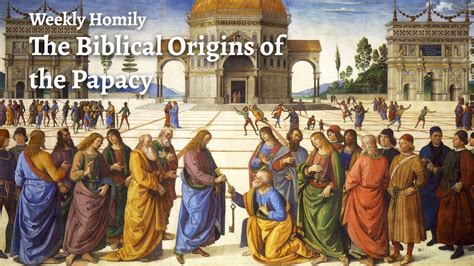 The Biblical Case For The Papacy Sunday Homily Voice Of The Southwest