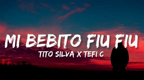 Tito Silva X Tefi C Mi Bebito Fiu Fiu Letralyrics Eres Mi Bebé Mi