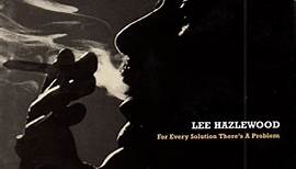 Lee Hazlewood - For Every Solution There's A Problem