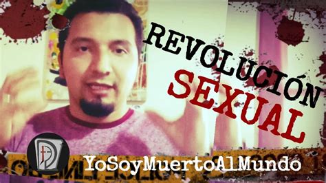 revolución sexual un tiempo con dios yosoymuertoalmundo youtube