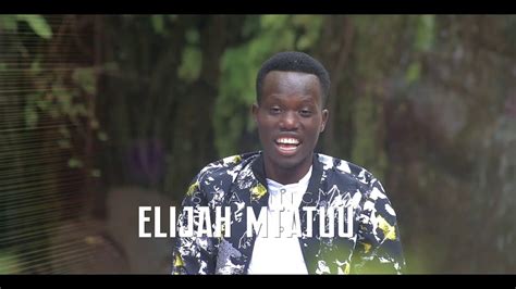 Elijah Mtatuukwanini Official Videofull Hd Youtube