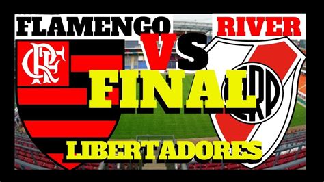 Flamengo Vs River Plate En Vivo Final Copa Libertadores 2019 Live
